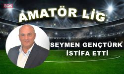 SEYMEN GENÇTÜRK İSTİFA ETTİ