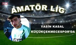 YASİN KASAL KÜÇÜKÇEKMECESPOR’DA