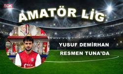 YUSUF DEMİRHAN RESMEN TUNA’DA