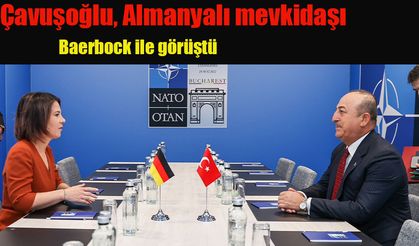 Çavuşoğlu, Almanyalı mevkidaşı Baerbock ile görüştü