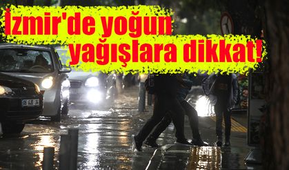 İzmir'de sağanak etkili oluyor