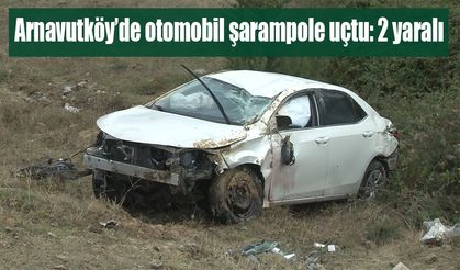 Arnavutköy’de otomobil şarampole uçtu: 2 yaralı