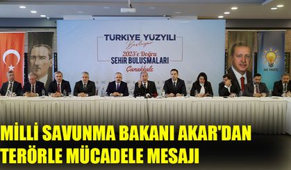 Milli Savunma Bakanı Akar'dan terörle mücadele mesajı