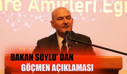 Bakan Soylu' dan göçmen açıklaması