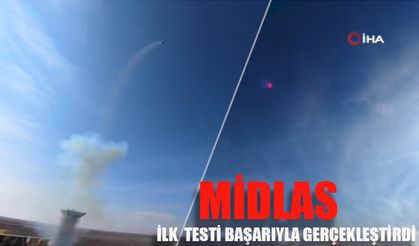 MİDLAS  ilk  testi başarıyla gerçekleştirdi