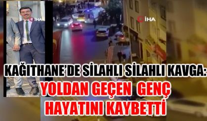 Kağıthane’de silahlı silahlı kavga