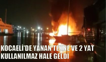 Kocaeli'de yanan tekne ve 2 yat kullanılmaz hale geldi