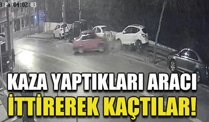 Kaza yaptıkları aracı ittirerek kaçtılar!