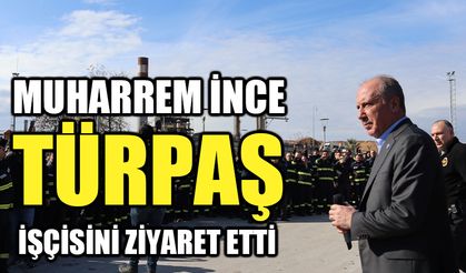 Muharrem İnce, eylemdeki TÜPRAŞ işçisini ziyaret etti