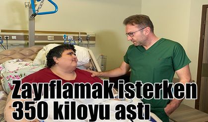 Zayıflamak isterken 350 kiloyu aştı