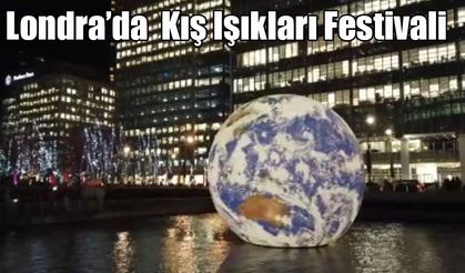 Londra’da  Kış Işıkları Festivali