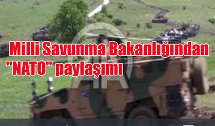 Milli Savunma Bakanlığından "NATO" paylaşımı