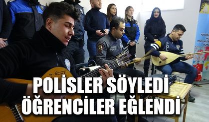 Polisler söyledi öğrenciler eğlendi