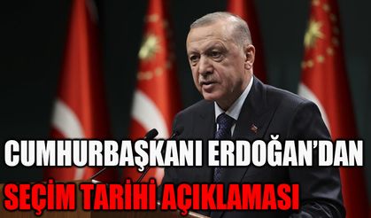 Cumhurbaşkanı Erdoğan’dan seçim tarihi açıklaması