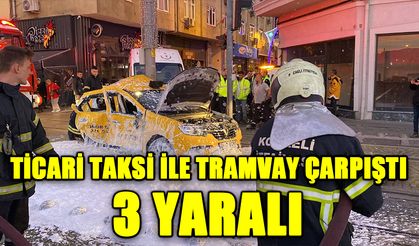 Ticari taksi ile tramvay çarpıştı: 3 yaralı