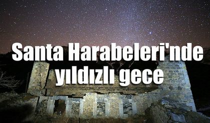 Santa Harabeleri'nde yıldızlı gece