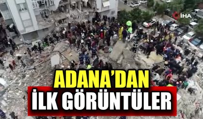 Adana'dan deprem görüntüleri