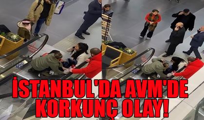 İstanbul'da AVM'de korkunç olay!