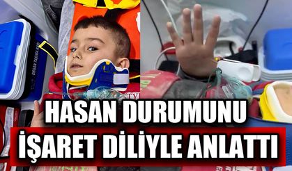 Hasan durumunu işaret diliyle anlattı