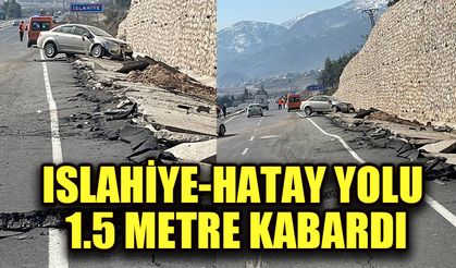 Islahiye-Hatay yolu 1.5 metre kabardı