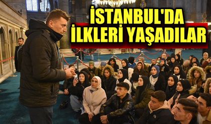 İstanbul'da ilkleri yaşadılar