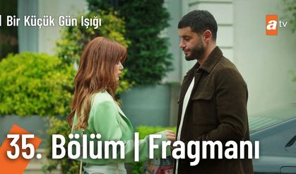 Bir Küçük Gün Işığı 35. Bölüm Fragmanı İzleyin: Bir Küçük Gün Işığı yeni bölüm fragmanı izle