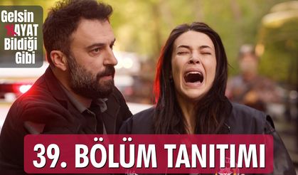 Gelsin Hayat Bildiği Gibi 39 Bölüm fragmanı İzleyin: Gelsin Hayat Bildiği Gibi yeni bölüm fragmanı izle