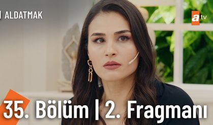 Aldatmak 35. Bölüm 2. Fragmanı İzleyin: Aldatmak yeni bölüm fragmanı izle