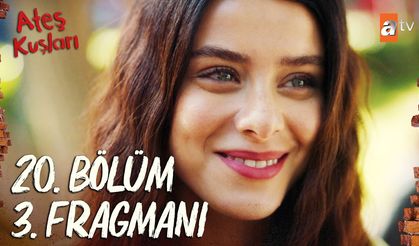 Ateş Kuşları 20. Bölüm 3.Fragmanı İzleyin: Ateş Kuşları yeni bölüm fragmanı izle