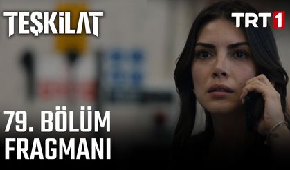 Teşkilat 79. Bölüm fragmanı İzleyin: Teşkilat yeni bölüm fragmanı izle