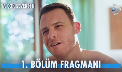 Ya Çok Seversen 1. Bölüm 2.fragmanı İzleyin: Yeni Dizi Ya Çok Seversen fragmanı izle