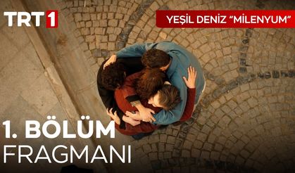 Yeşil Deniz Milenyum 1. Bölüm fragmanı İzleyin: Yeni Dizi Yeşil Deniz Milenyum fragmanı izle