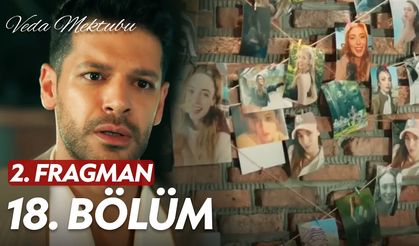 Veda Mektubu 18. Bölüm 2.fragmanı İzleyin: Kanal D Veda Mektubu yeni bölüm fragmanı izle