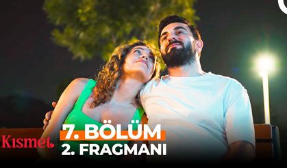 Kısmet 7. Bölüm 2.fragmanı İzleyin: Kısmet fragmanı izle