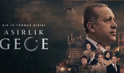 Asırlık Gece ilk üç bölümüyle ekranda! 15 Temmuz'u anlatan dizi bu akşam başlıyor