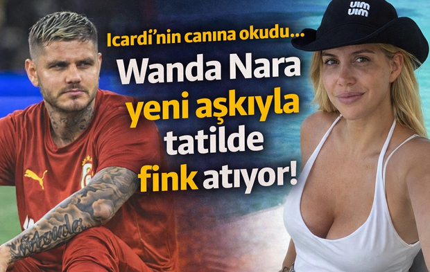 Icardi'nin canına okudu... Wanda Nara yeni aşkıyla tatilde fink atıyor!