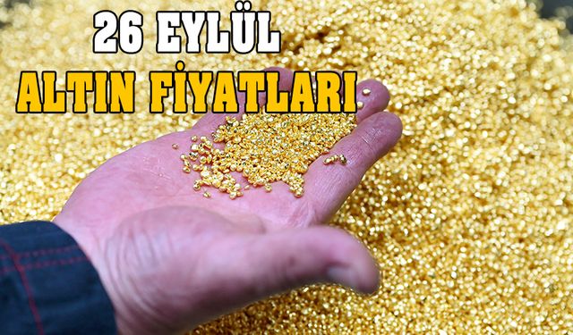 26 Eylül Salı hareketliliği! Bugün altın ne kadar oldu? 