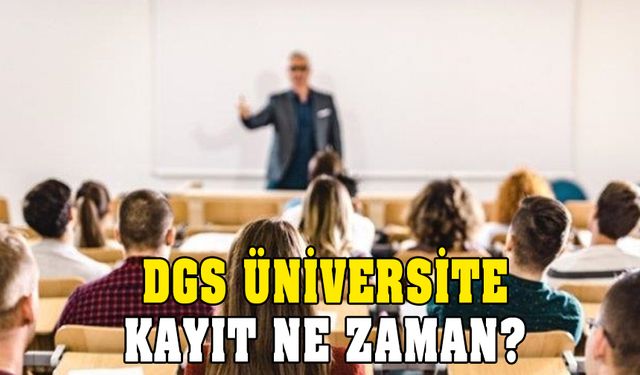 DGS üniversite kayıt ne zaman? Hayat kurtaran uyarı