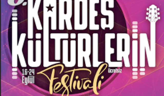 Kardeş Kültürlerin Festivali başlıyor