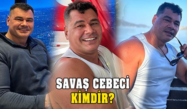 Savaş Cebeci kimdir, kaç yaşında, nereli? İşte mesleği