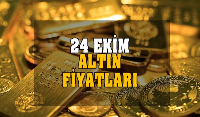 Bugün altın ne kadar oldu? 24 Ekim gram altın fiyatları