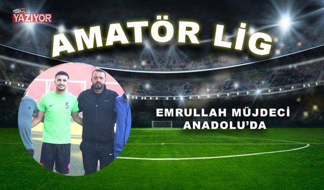 Emrullah Müjdeci Anadolu’da