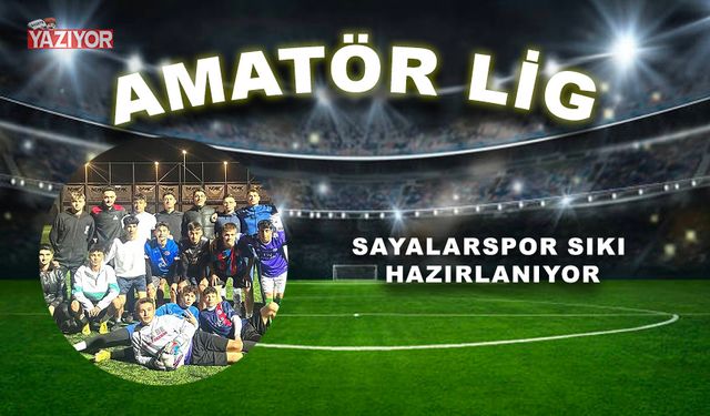 Sayalarspor sıkı hazırlanıyor