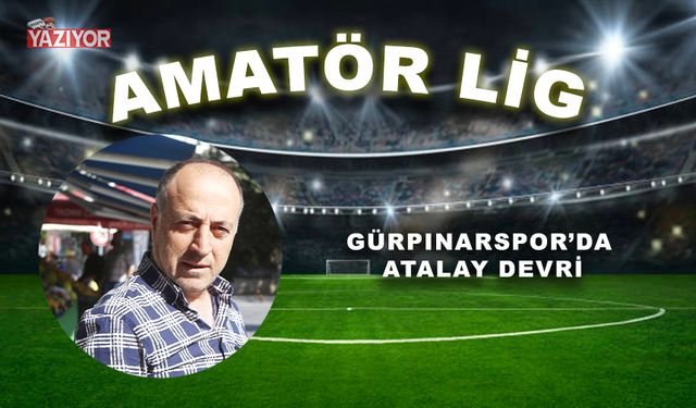 Gürpınarspor’da Atalay devri