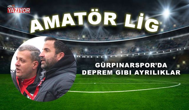 Gürpınarspor’da deprem gibi ayrılıklar