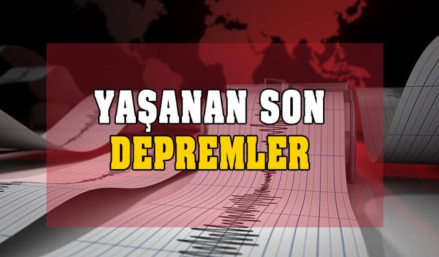 31 Ekim yaşanan son depremler! Az önce deprem mi oldu?