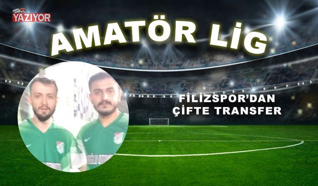 Filizspor’dan çifte transfer