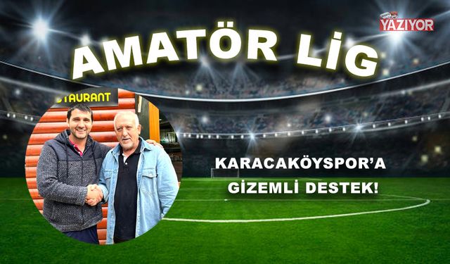 Karacaköyspor’a Gizemli destek!