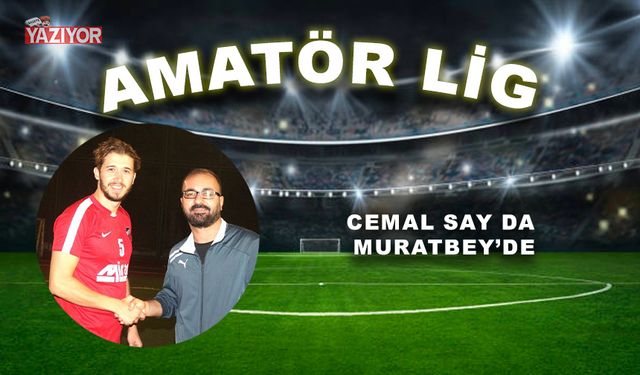 Cemal Say da Muratbey’de