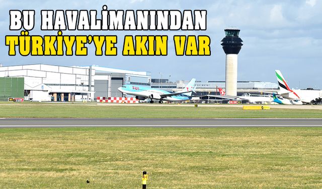 Manchester'dan Türkiye'ye akın var! Dalaman ve Antalya